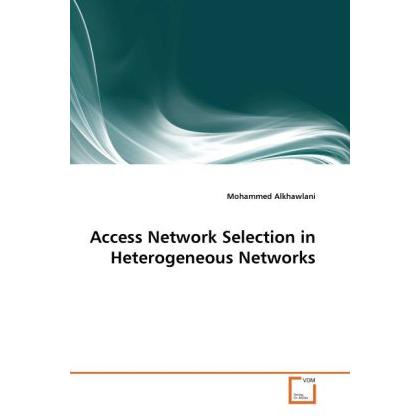 Access Network Selection in Heterogeneous Networks, Fachbücher