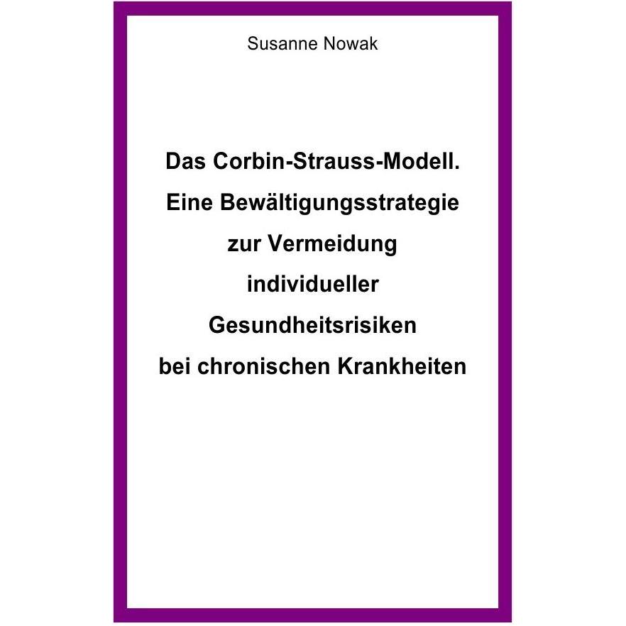 Nowak:Das Corbin-Strauss-Modell. Eine B, Schulbücher von Susanne Nowak
