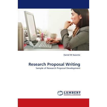 Research Proposal Writing, Fachbücher von Daniel W. Kasomo