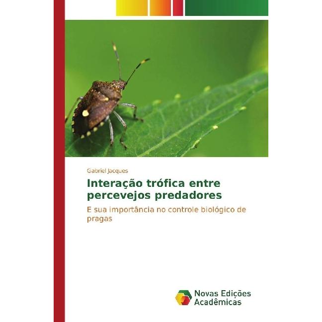 Interação trófica entre percevejos predadores, Fachbücher von Gabriel Jacques