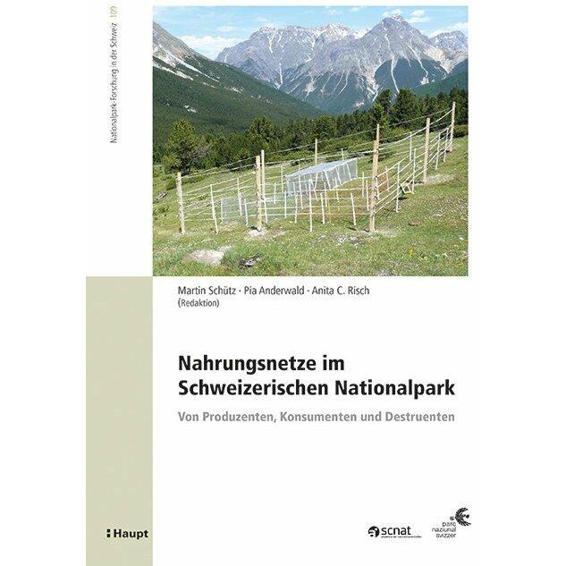 Nahrungsnetze im Schweizerischen Nationalpark, Fachbücher von Anita C. Risch, Pia Anderwald, Martin Schütz