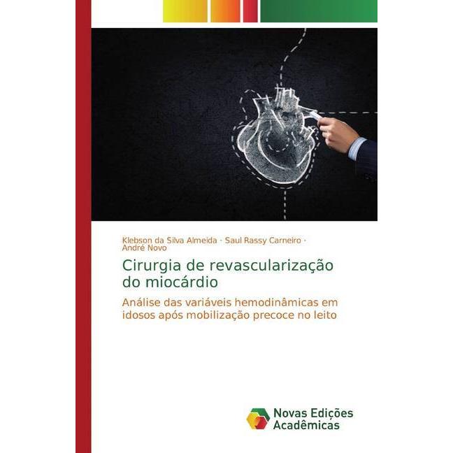 Cirurgia de revascularização do miocárdio, Fachbücher von André Novo, Saul Rassy Carneiro, Klebson da Silva Almeida