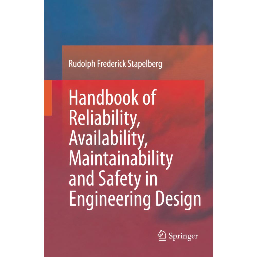Handbook of Reliability, Availability, Maintainability and Safety in Engineering Design, Fachbücher von Rudolph Frederic...