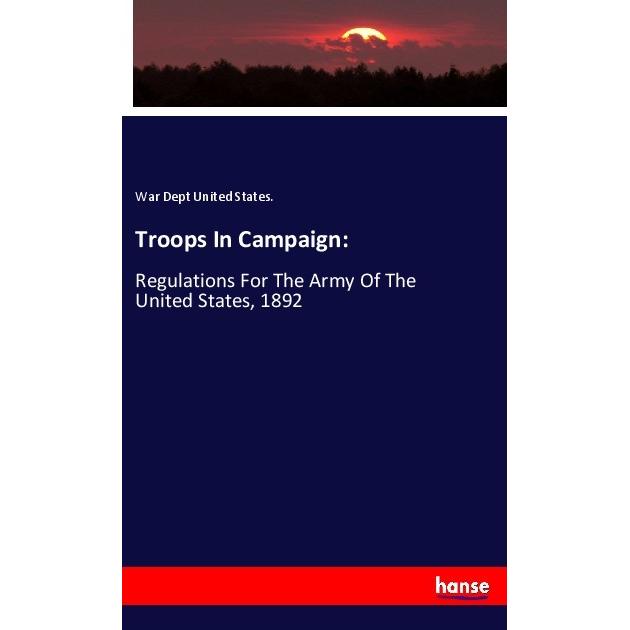 Troops In Campaign:, Fachbücher von War Dept United States.