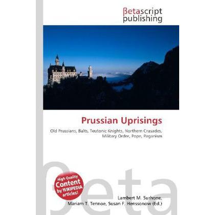 Prussian Uprisings, Fachbücher von Lambert M. Surhone, Miriam T. Timpledon, Susan F. Marseken