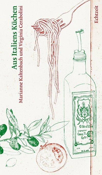 Produktbild Aus Italiens Küchen (Deutsch, Marianne Kaltenbach, Virginia Cerabolini, 2011)