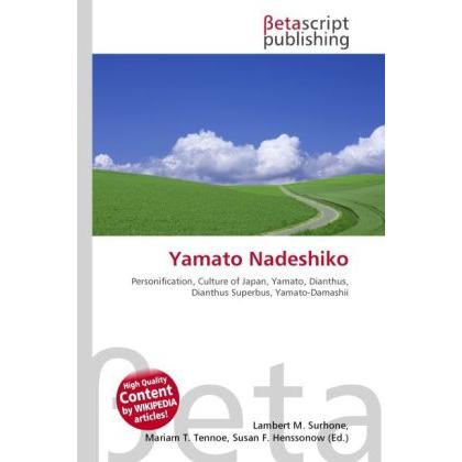 Yamato Nadeshiko, Fachbücher von Susan F. Marseken, Miriam T. Timpledon, Lambert M. Surhone