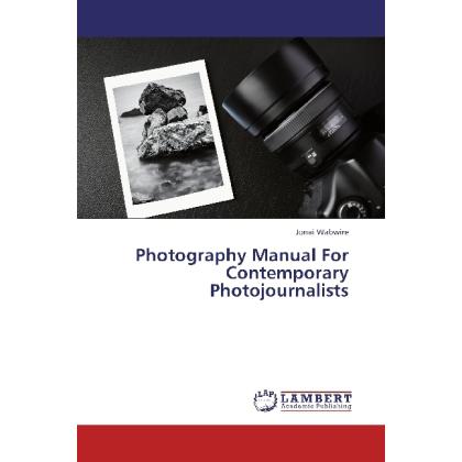 Photography Manual For Contemporary Photojournalists, Fachbücher
