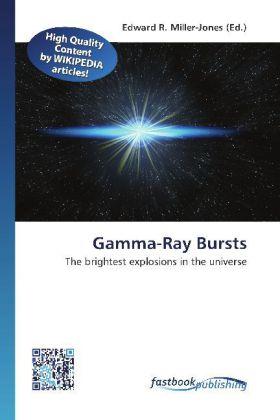 Produktbild FastBook Publishing Gamma-Ray Bursts (Edward R. Miller-Jones, 2012)