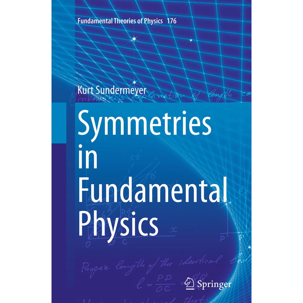 Symmetries in Fundamental Physics, Fachbücher von Kurt Sundermeyer