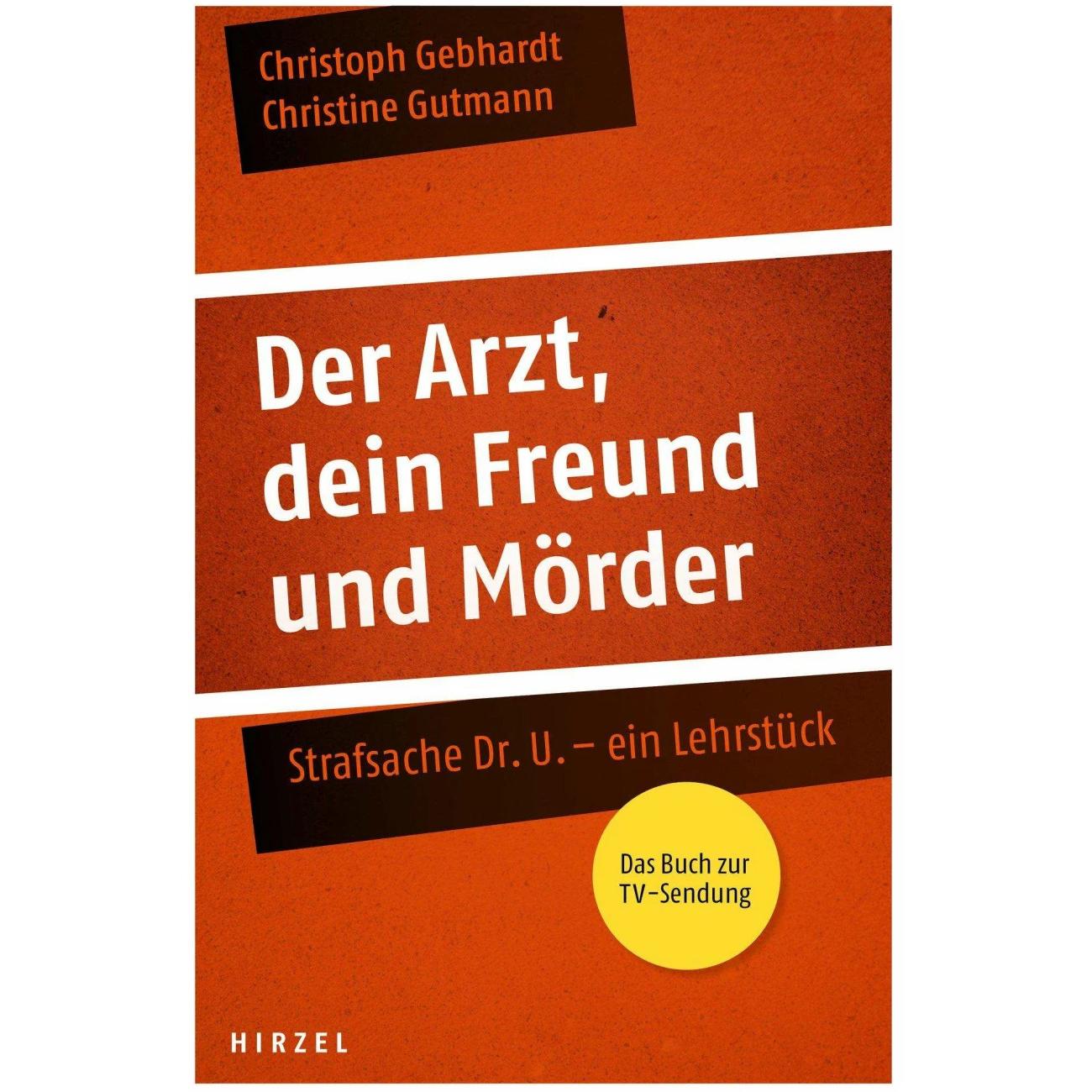 Der Arzt, dein Freund und Mörder, Ratgeber von Christine Gutmann, Christoph Gebhardt