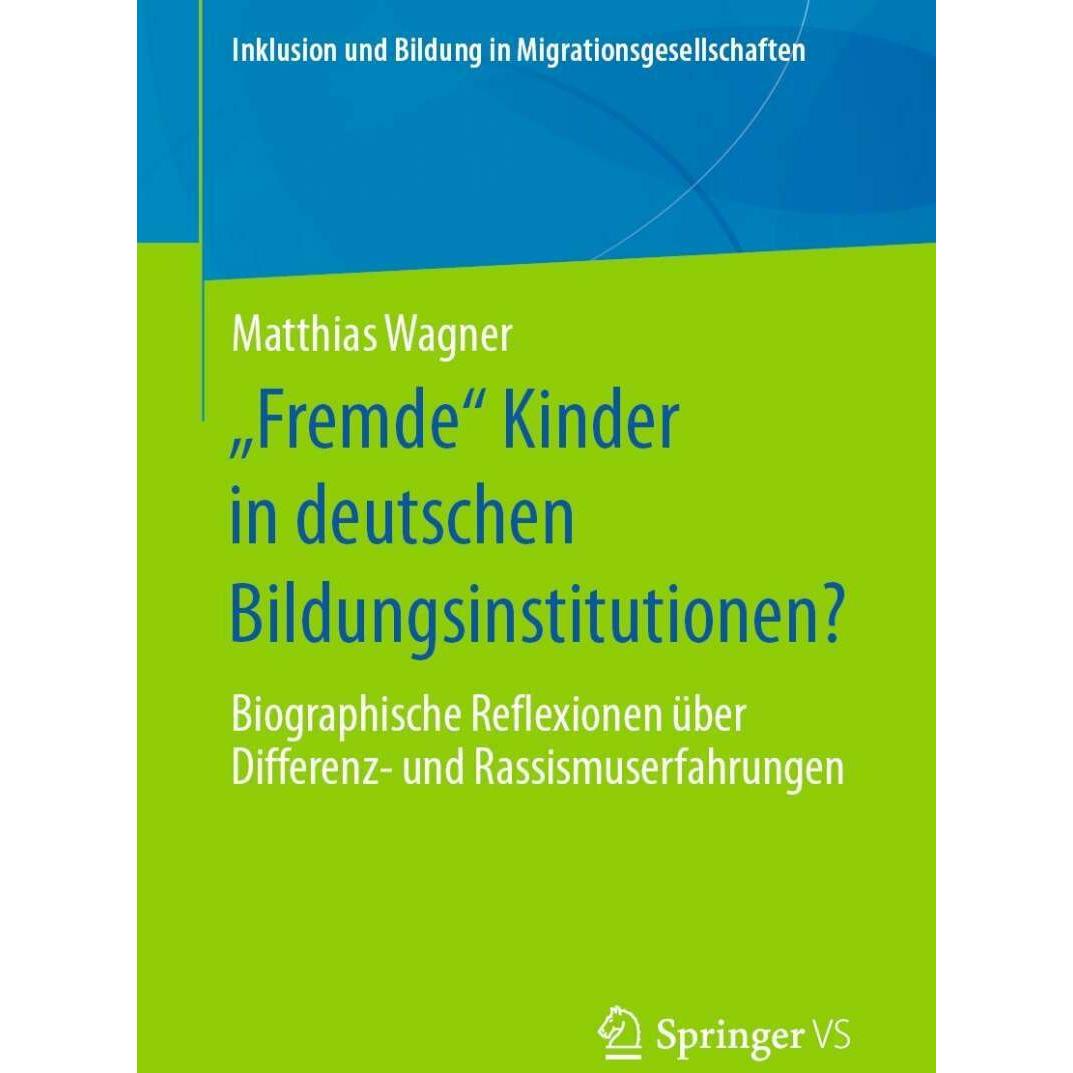 „Fremde“ Kinder in deutschen Bildungsinstitutionen?, Fachbücher von Matthias Wagner