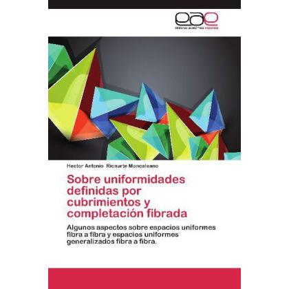 Thumbnail - Sobre uniformidades definidas por cubrimientos y completación fibrada, Fachbücher