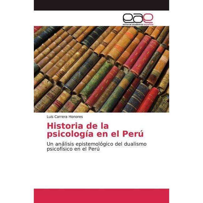 Historia de la psicología en el Perú, Sachbücher von Luis Carrera Honores