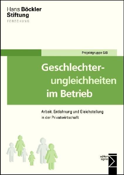 Produktbild Geschlechterungleichheiten im Betrieb (Deutsch, Projektgruppe GiB, 2010)