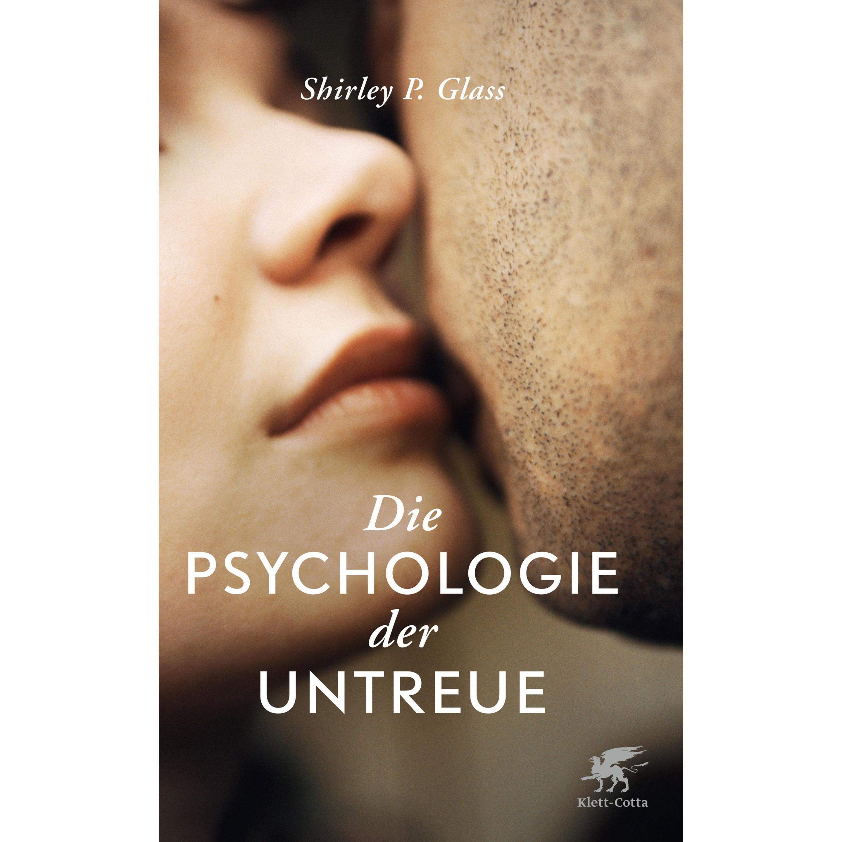 Die Psychologie der Untreue, Ratgeber von Shirley Glass