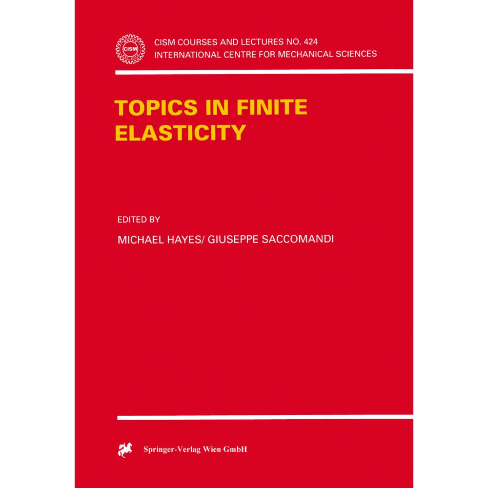 Topics in Finite Elasticity, Fachbücher von Giuseppe Saccomandi, Michael Hayes