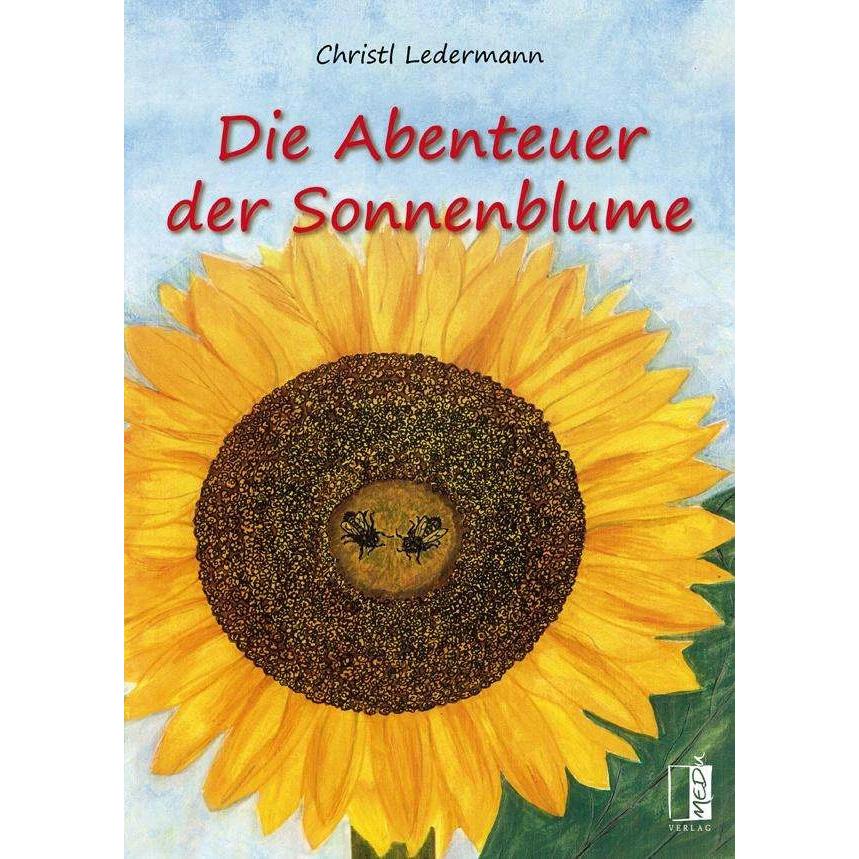 Die Abenteuer der Sonnenblume, Kinderbücher von Christl Ledermann