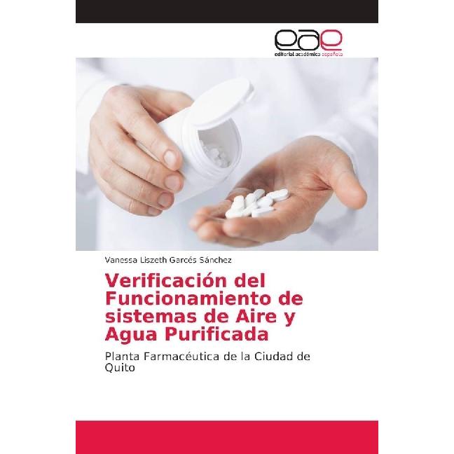 Verificación del Funcionamiento de sistemas de Aire y Agua Purificada, Fachbücher von Vanessa Liszeth Garcés Sánchez