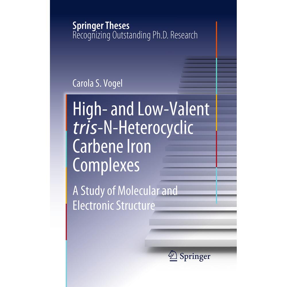 High- and Low-Valent tris-N-Heterocyclic Carbene Iron Complexes, Fachbücher von Carola S. Vogel
