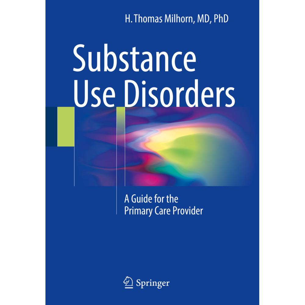 Substance Use Disorders, Fachbücher von H. Thomas Milhorn