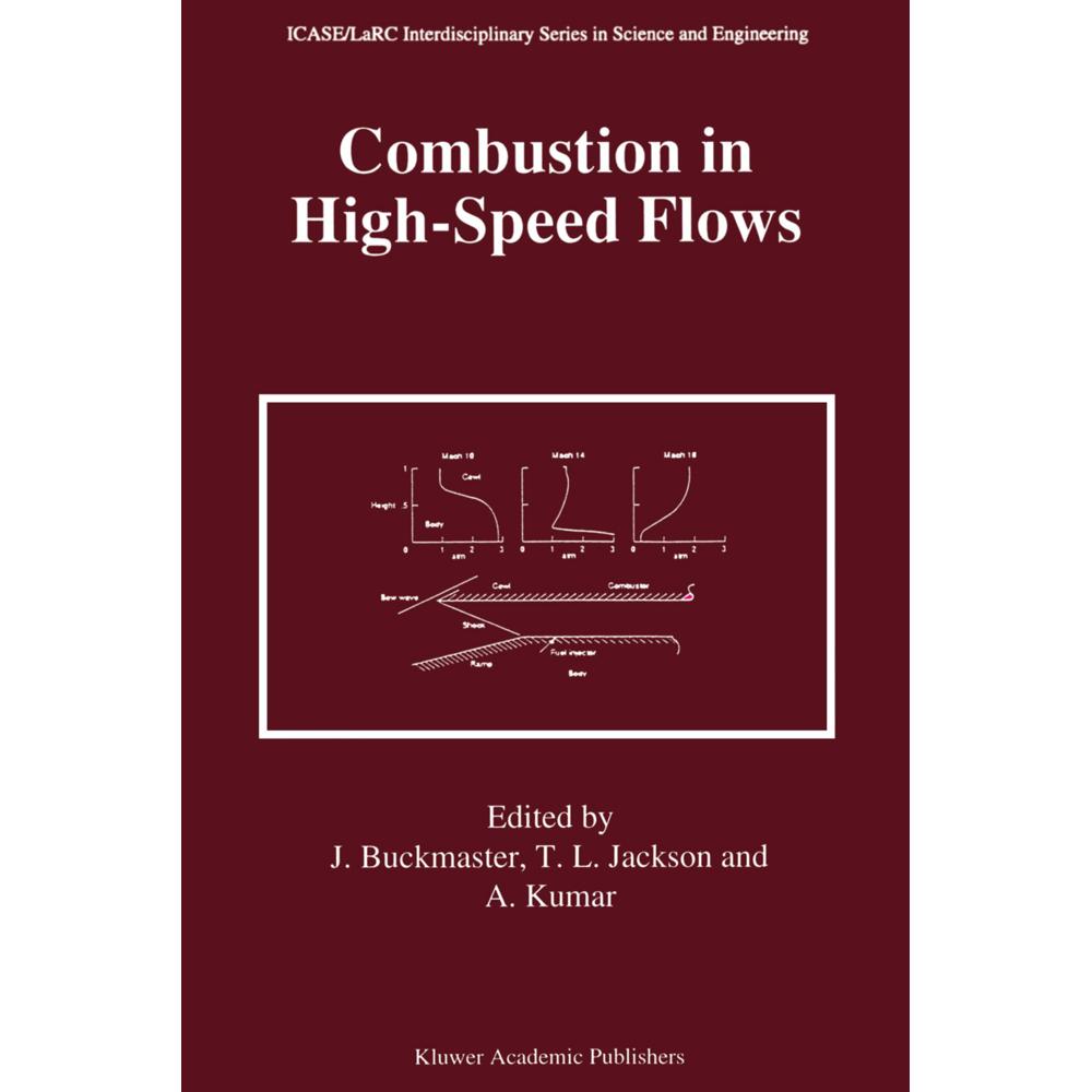 Combustion in High-Speed Flows, Fachbücher von Ajay Kumar, Thomas L. Jackson, John Buckmaster