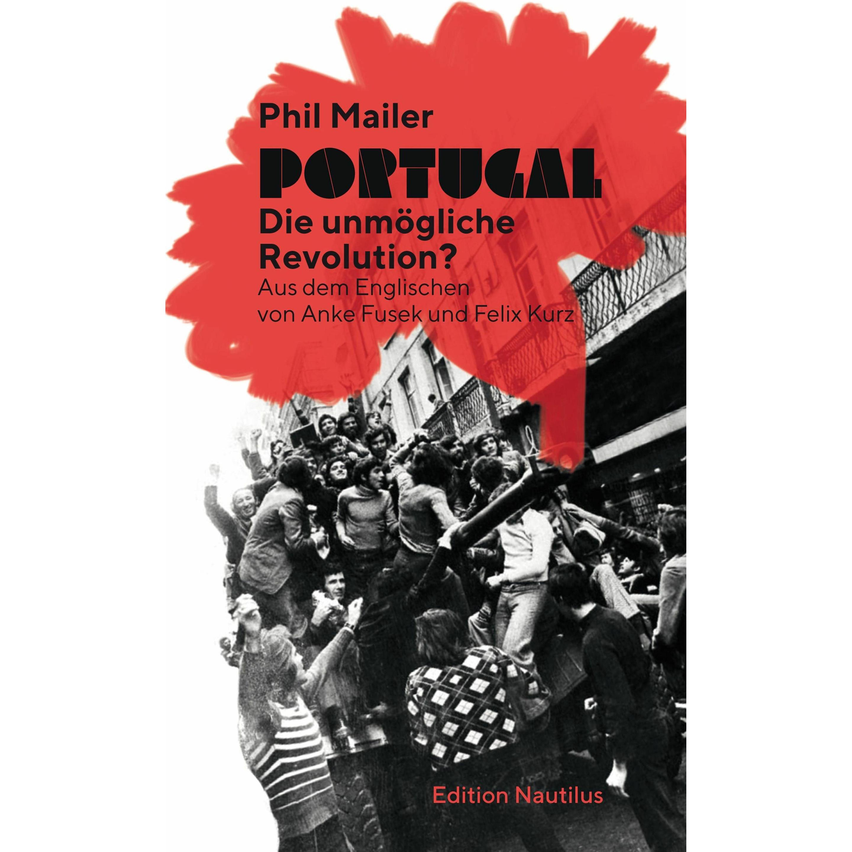 Thumbnail - Mailer:Portugal - Die unmögliche Revolu, Sachbücher von Phil Mailer