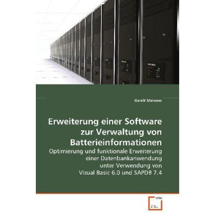 Erweiterung einer Software zur Verwaltung vonBatterieinformationen, Fachbücher von Gerrit Meixner