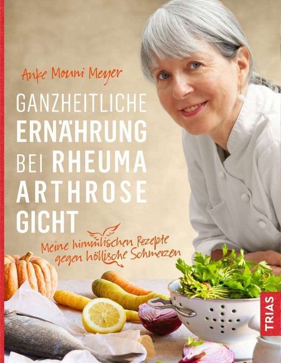 Produktbild Ganzheitliche Ernährung bei Rheuma, Arthrose, Gicht (Deutsch, Anke Mouni Meyer, 2019)