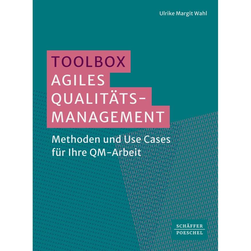 Toolbox Agiles Qualitätsmanagement, Fachbücher von Ulrike Margit Wahl