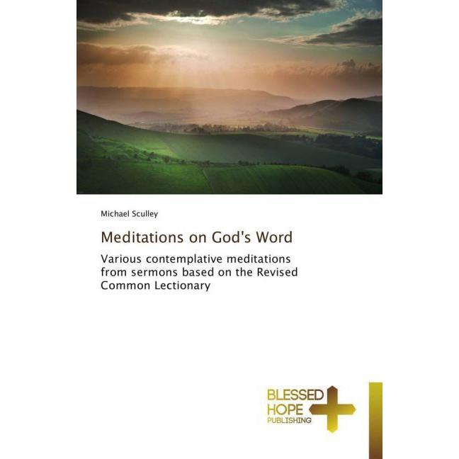 Meditations on God's Word, Sachbücher von Michael Sculley