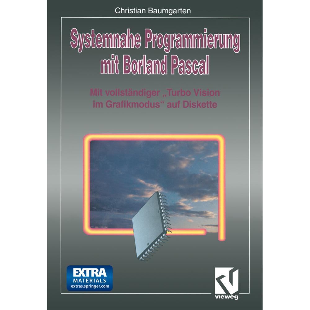 Systemnahe Programmierung mit Borland Pascal, Fachbücher von Christian Baumgarten