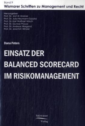 Produktbild Einsatz der Balanced Scorecard im Risikomanagement (Deutsch, Dana Peters, 2008)