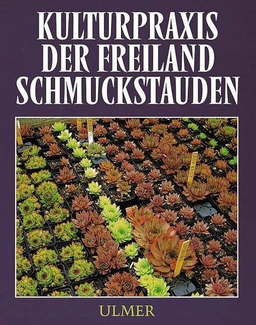 Produktbild Kulturpraxis der Freiland-Schmuckstauden (Deutsch, Alfred Fessler, Fritz Köhlein, 1997)