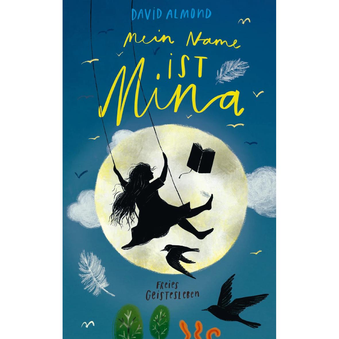 Mein Name ist Mina, Kinderbücher von Franziska Viviane Zobel, Alexandra Ernst, David Almond