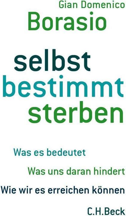 Produktbild Selbstbestimmt Sterben (Deutsch, Gian Domenico Borasio, 2014)