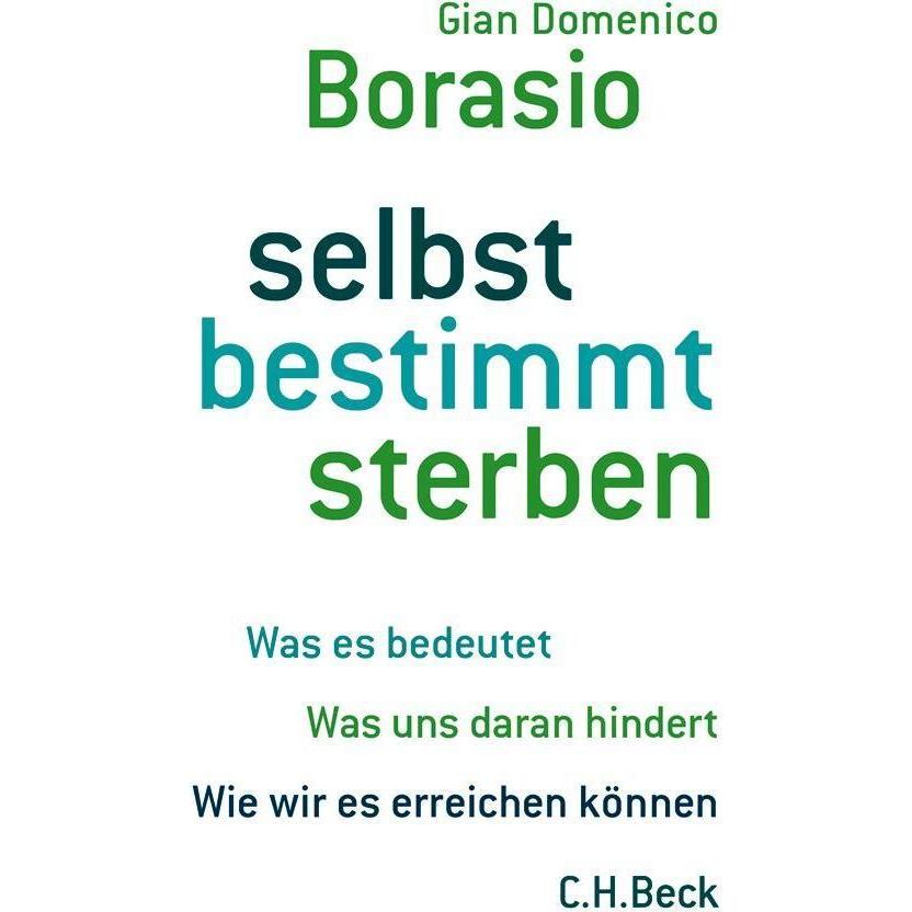 Selbstbestimmt Sterben, Fachbücher von Gian Domenico Borasio