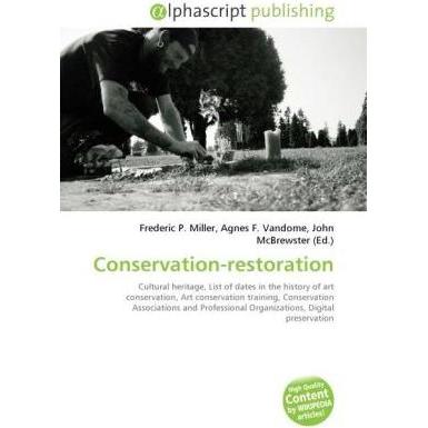Conservation-restoration, Fachbücher von Agnes F. Vandome, Frederic P. Miller, John McBrewster