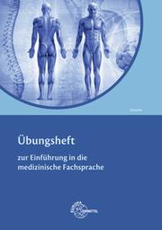 Produktbild Übungsheft Einführung Medizinische Fachsprache (Deutsch, Grosche, Günter, 2015)