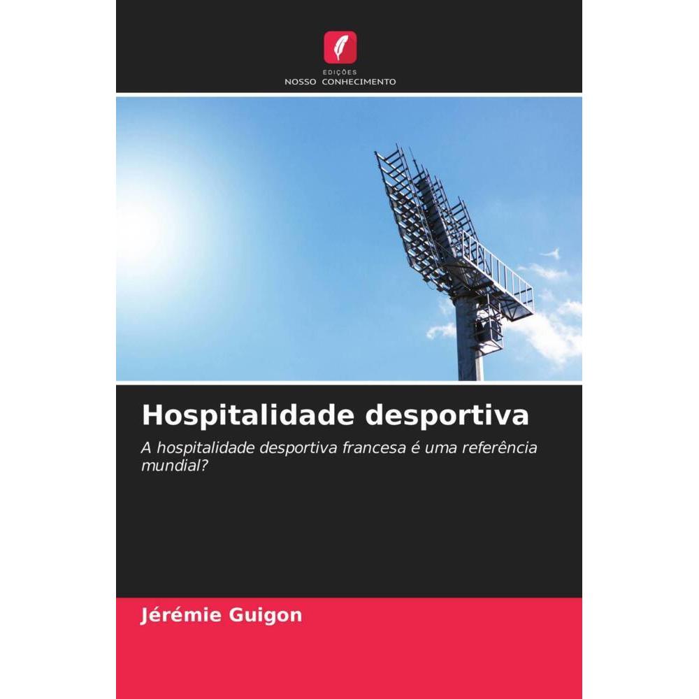 Hospitalidade desportiva, Ratgeber von Jérémie Guigon