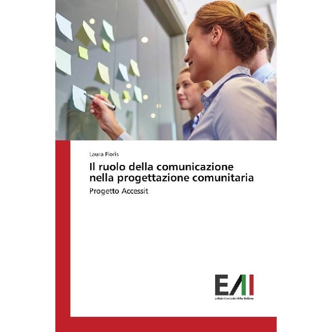 Il ruolo della comunicazione nella progettazione comunitaria, Fachbücher von Laura Floris