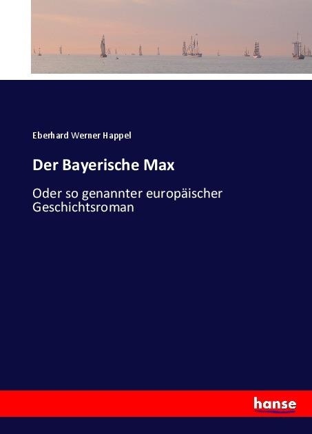 Produktbild Der Bayerische Max (Deutsch, Eberhard Werner Happel, 2017)