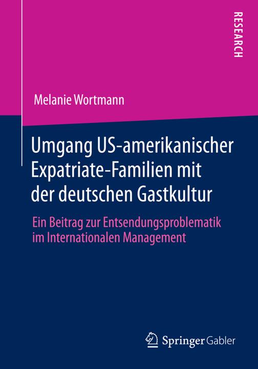 Produktbild Umgang US-amerikanischer Expatriate-Familien mit der deutschen Gastkultur (Deutsch, Melanie Wortmann, 2014)