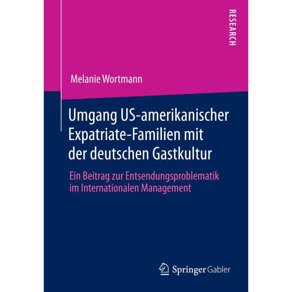 Umgang US-amerikanischer Expatriate-Familien mit der deutschen Gastkultur, Fachbücher von Melanie Wortmann