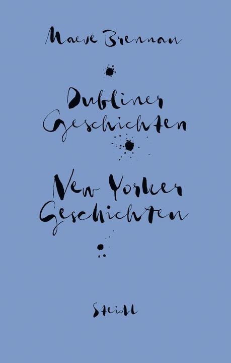 Produktbild Sämtliche Erzählungen: New Yorker Geschichten und Dubliner Geschichten (Deutsch, Maeve Brennan, 2018)