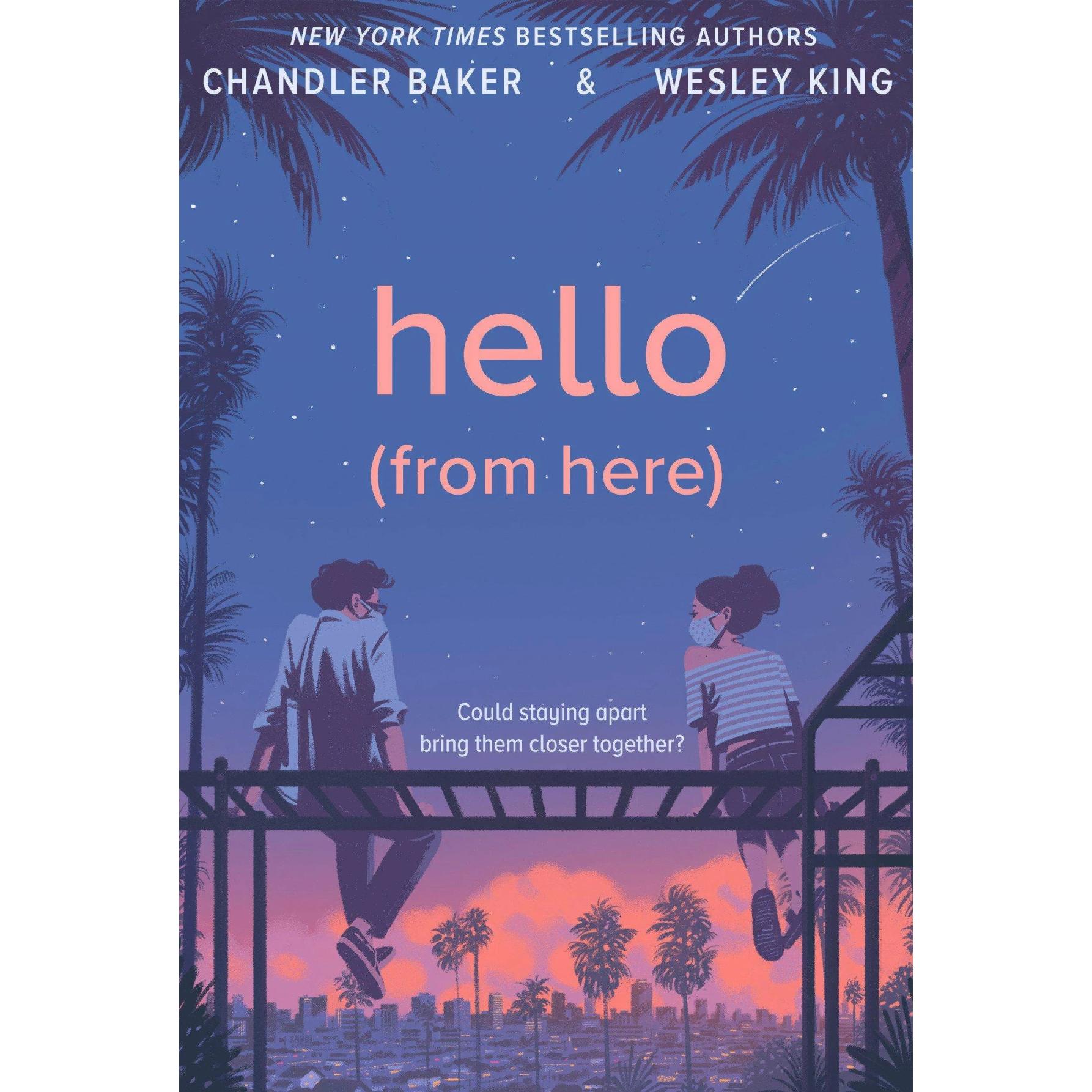 Baker:Hello (From Here), Kinderbücher von Wesley King, Chandler Baker