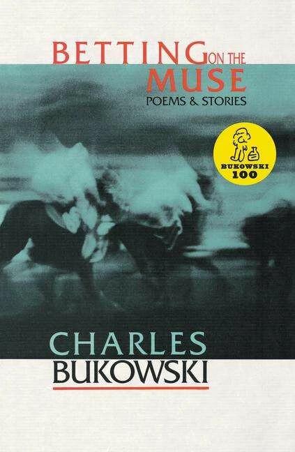Produktbild Betting on the Muse (Charles Bukowski, Englisch)