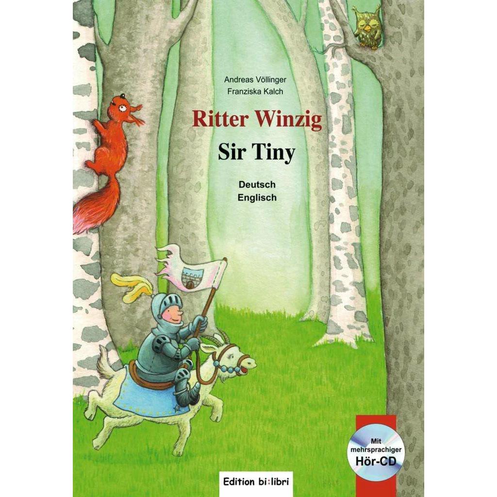 Ritter Winzig. Kinderbuch Deutsch-Englisch, Kinderbücher von Andreas Völlinger, Franziska Kalch