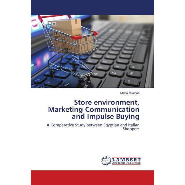 Store environment, Marketing Communication and Impulse Buying, Fachbücher von Maha Mosbah