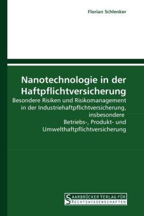 Produktbild Nanotechnologie in der Haftpflichtversicherung (Deutsch, Florian Schlenker, 2010)